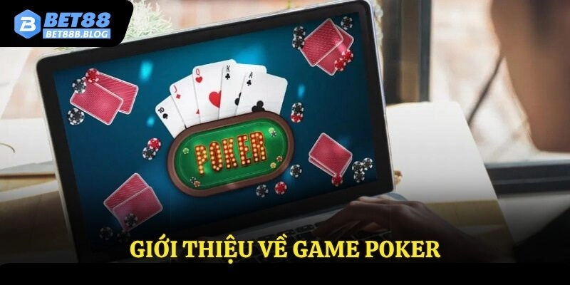 Giới thiệu về game poker