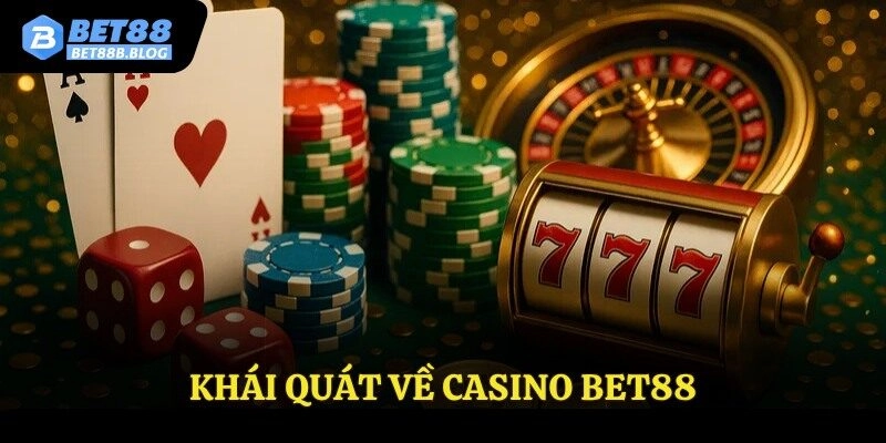 Khái quát về casino Bet88