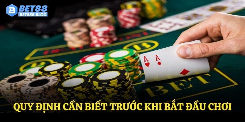 Quy định cần biết trước khi bắt đầu chơi